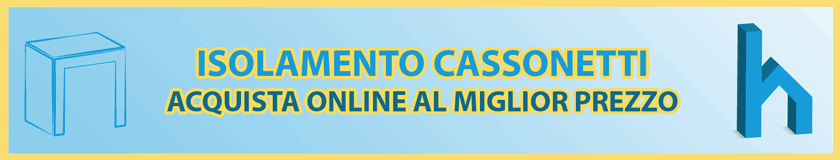 Acquista Isolamento Cassonetti Tapparelle